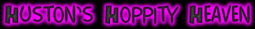 Huston's Hoppity Heaven - Mike Huston